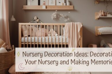 Nursery Decoration Ideas Decorating Your Nursery and Making Memories