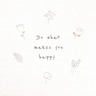 Do What Makes You Happy, Motivational Wallpaper for Wall