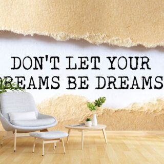 Dont Let Your Dreams Be Dreams, Motivational Wallpaper for Wall