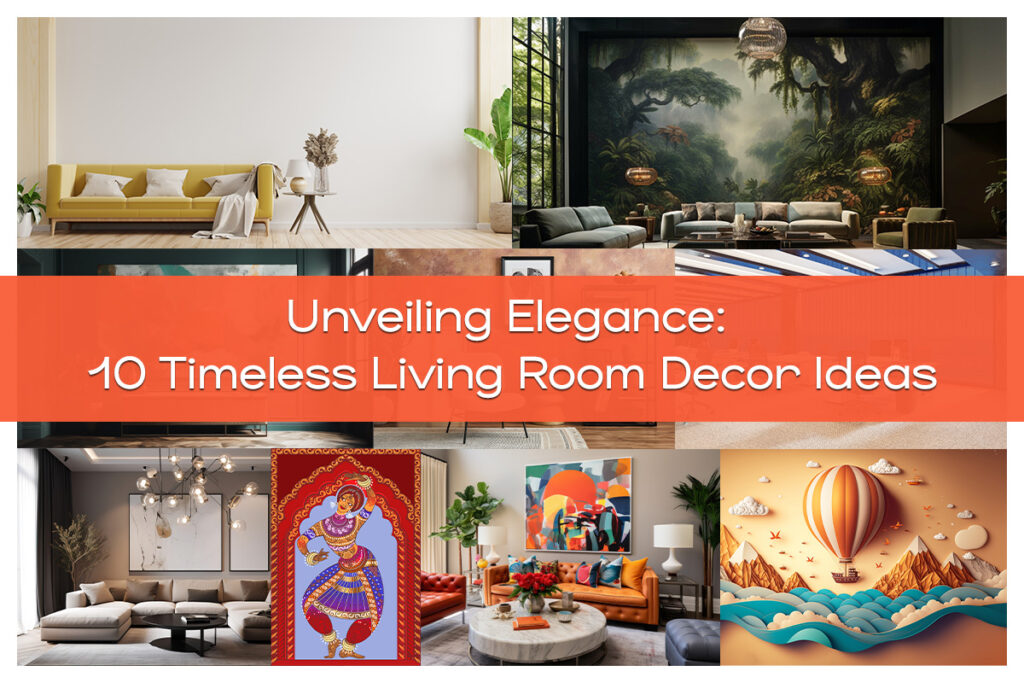 Unveiling Elegance: 10 Timeless Living Room Decor Ideas - Magicdecor®