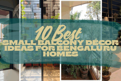 10 Best Small Balcony Décor Ideas for Bengaluru Homes