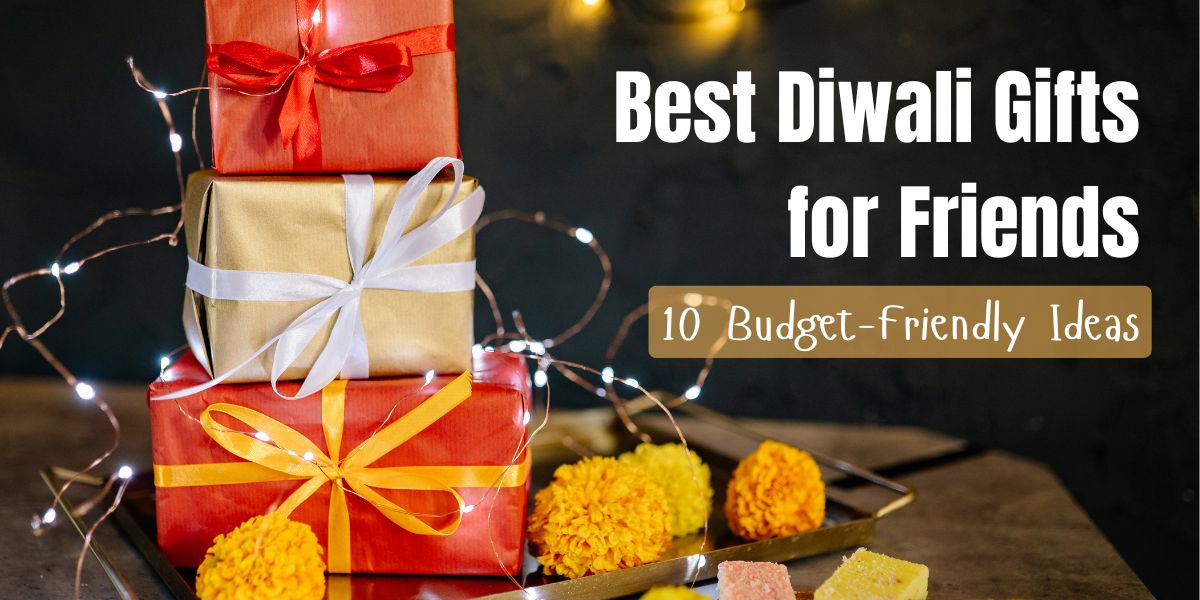 Diwali Gifts for Friends