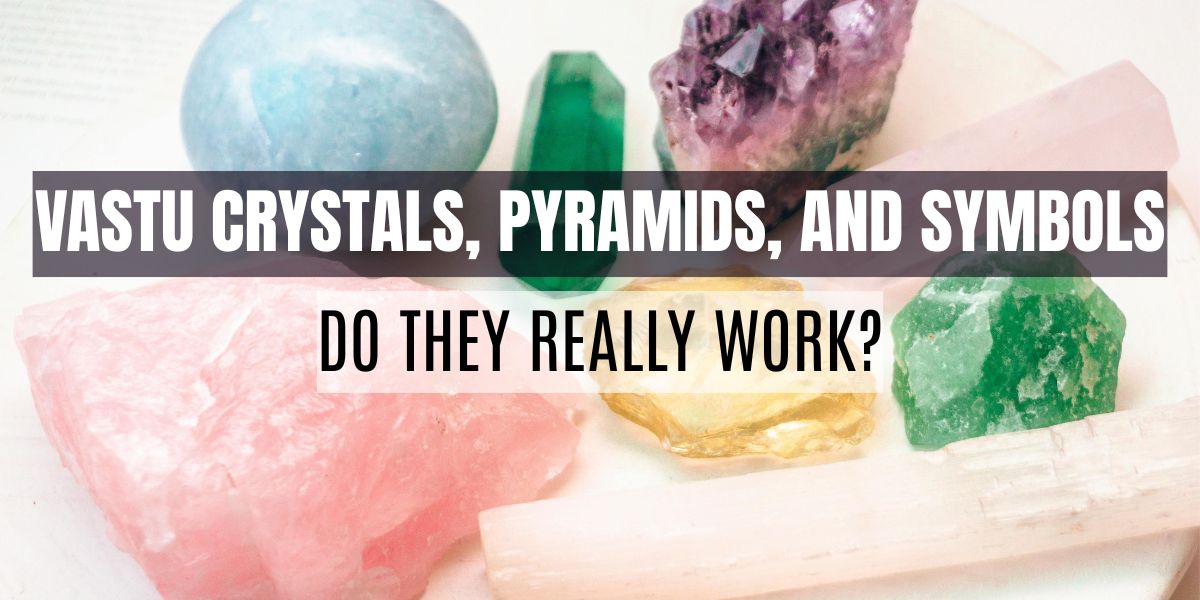 VASTU CRYSTALS, PYRAMIDS, AND SYMBOLS