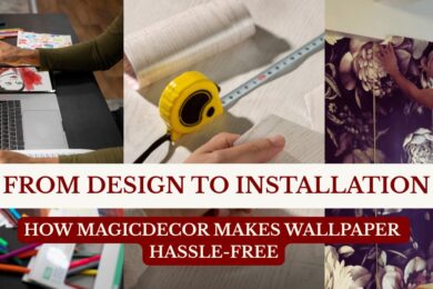 From Design to Installation How Magicdecor Makes Wallpaper Hassle-Free