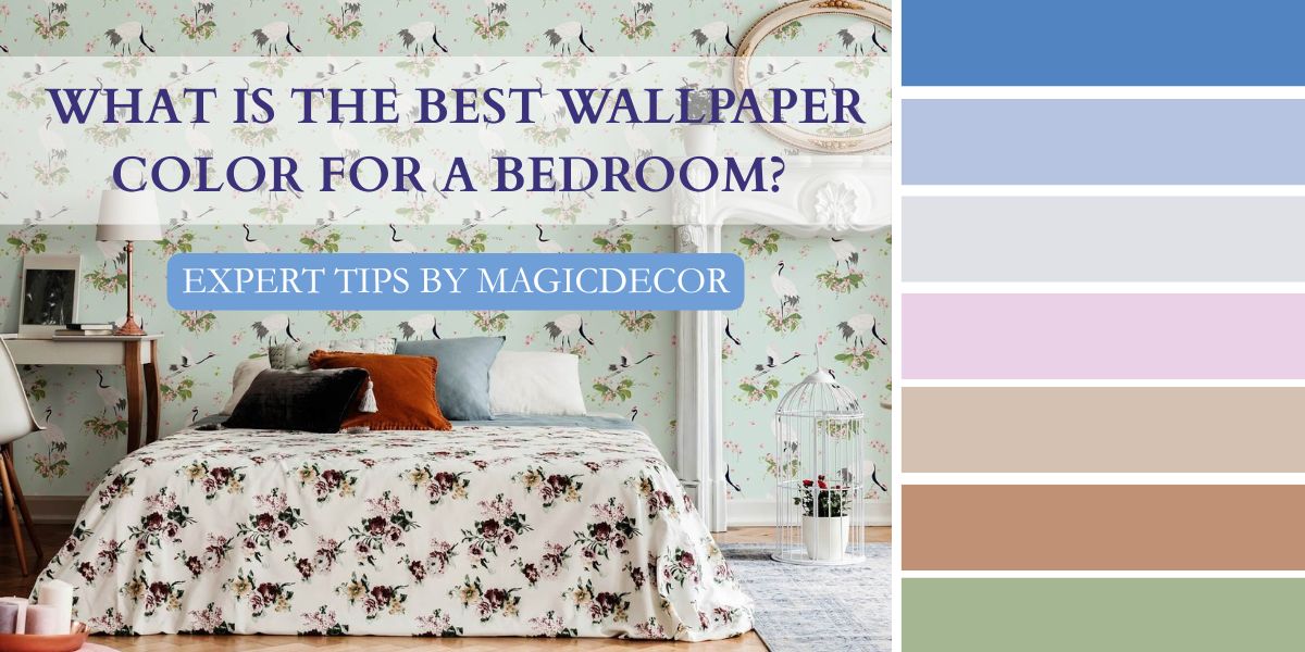What Is the Best Wallpaper Color for a Bedroom